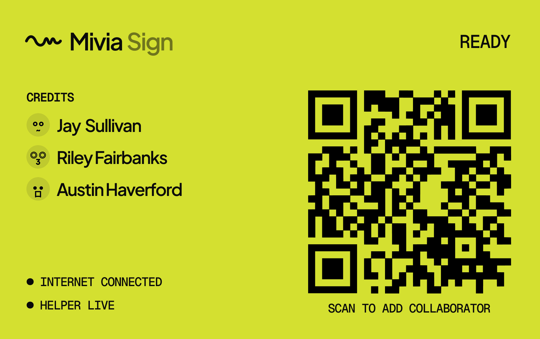 Mivia Sign plugin window with the QR pairing pane open: three collaborators (Jay Sullivan, Riley Fairbanks, Austin Haverford) listed under Credits, status reading READY, INTERNET CONNECTED, HELPER LIVE, and a SCAN TO ADD COLLABORATOR QR code.